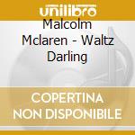 Malcolm Mclaren - Waltz Darling cd