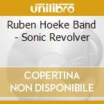 Ruben Hoeke Band - Sonic Revolver cd