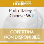 Philip Bailey - Chinese Wall cd