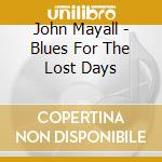 John Mayall - Blues For The Lost Days