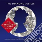 Grenadier Guards (The) - The Diamond Jubilee