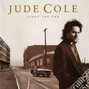 Jude Cole - Start The Car cd musicale di Jude Cole
