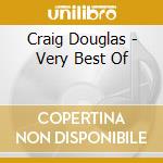 Craig Douglas - Very Best Of cd musicale di Craig Douglas