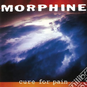 Morphine - Cure For Pain cd musicale di Morphine
