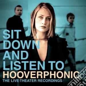 Hooverphonic - Sit Down & Listen To cd musicale di Hooverphonic