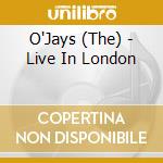 O'Jays (The) - Live In London cd