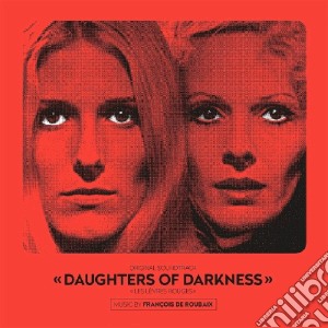 Francois De Roubaix - Daughters Of Darkness (Original Soundtrack) cd musicale di Francois De Roubaix