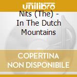 Nits (The) - In The Dutch Mountains cd