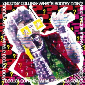 Bootsy Collins - What's Bootsy Doin'? cd musicale