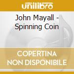 John Mayall - Spinning Coin cd