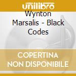 Wynton Marsalis - Black Codes cd