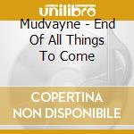 Mudvayne - End Of All Things To Come cd