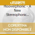 Hooverphonic - A New Stereophonic.. cd