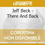Jeff Beck - There And Back cd
