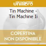 Tin Machine - Tin Machine Ii cd