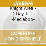 Knight Area - D-Day Ii -.. -Mediaboo- cd