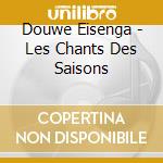 Douwe Eisenga - Les Chants Des Saisons cd