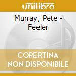 Murray, Pete - Feeler cd