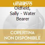 Oldfield, Sally - Water Bearer cd