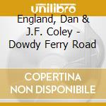 England, Dan & J.F. Coley - Dowdy Ferry Road cd