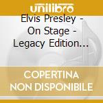 Elvis Presley - On Stage - Legacy Edition (2 Cd) cd