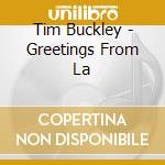 Tim Buckley - Greetings From La cd