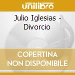 Julio Iglesias - Divorcio cd