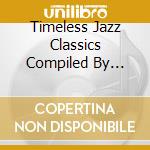 Timeless Jazz Classics Compiled By Gilles Peterson Volume 1 / Various (Rsd 2024) cd