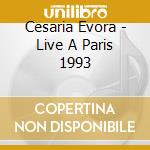 Cesaria Evora - Live A Paris 1993 cd
