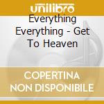 Everything Everything - Get To Heaven cd