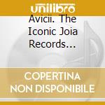 Avicii. The Iconic Joia Records Remixes / Various cd