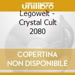 Legowelt - Crystal Cult 2080 cd