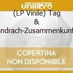 (LP Vinile) Tag & Wandrach-Zusammenkunft Aus Der Ferne vinile