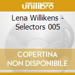 Lena Willikens - Selectors 005 cd