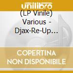 (LP Vinile) Various - Djax-Re-Up Volume 1 vinile