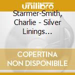 Starmer-Smith, Charlie - Silver Linings -Digislee- cd