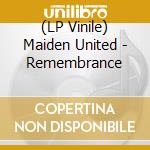 (LP Vinile) Maiden United - Remembrance vinile