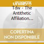Tdw - The Antithetic Affiliation (Cd+Dvd) cd