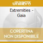 Extremities - Gaia cd musicale di Extremities