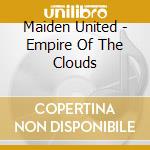 Maiden United - Empire Of The Clouds cd