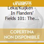 Leka/Kuijken - In Flanders' Fields 101: The Cello cd musicale