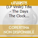 (LP Vinile) Tdw - The Days The Clock Stopped (2 Lp) lp vinile