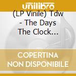 (LP Vinile) Tdw - The Days The Clock Stopped (2 Lp) vinile