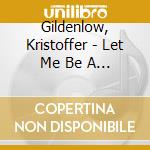Gildenlow, Kristoffer - Let Me Be A Ghost cd