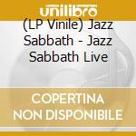 (LP Vinile) Jazz Sabbath - Jazz Sabbath Live vinile
