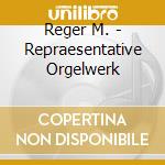 Reger M. - Repraesentative Orgelwerk cd
