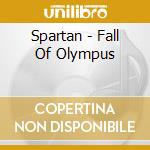 Spartan - Fall Of Olympus cd musicale di Spartan
