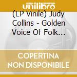 (LP Vinile) Judy Collins - Golden Voice Of Folk (2 Lp) lp vinile di Judy Collins