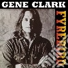 (LP Vinile) Gene Clark - Fyrebird cd