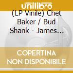 (LP Vinile) Chet Baker / Bud Shank - James Dean Story